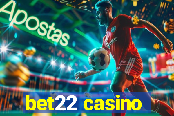 bet22 casino