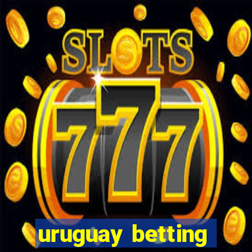 uruguay betting