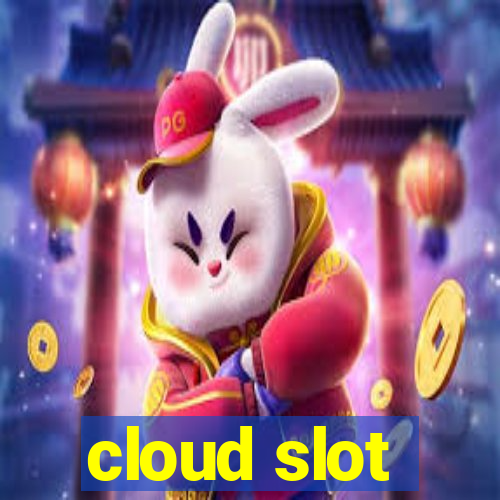 cloud slot