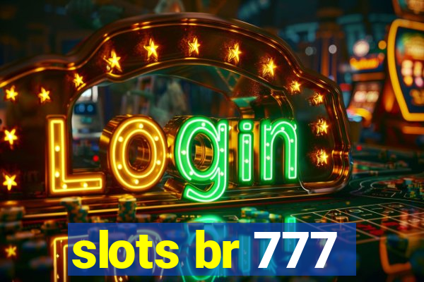 slots br 777