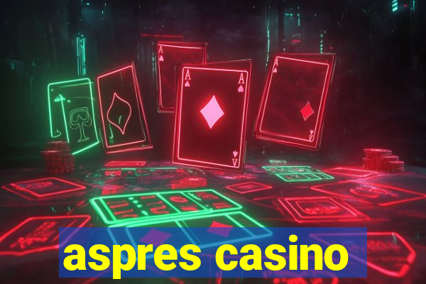 aspres casino