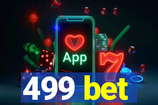 499 bet