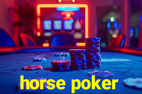 horse poker