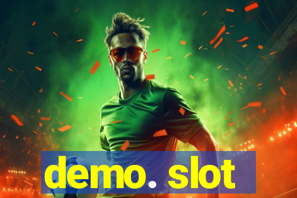 demo. slot