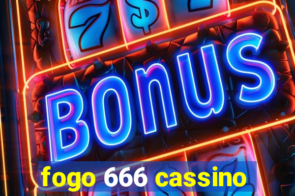 fogo 666 cassino