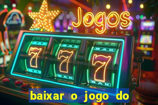 baixar o jogo do candy crush