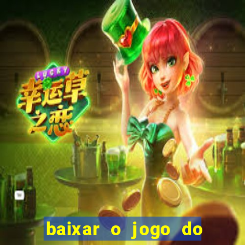 baixar o jogo do candy crush