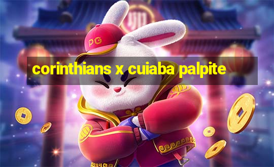 corinthians x cuiaba palpite