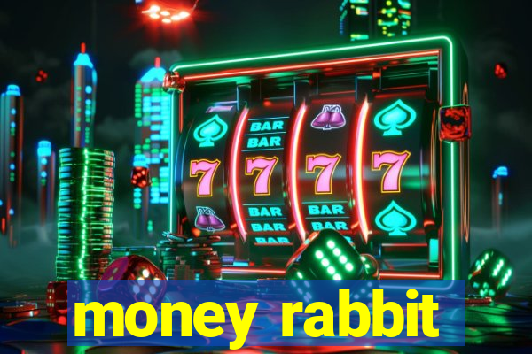 money rabbit