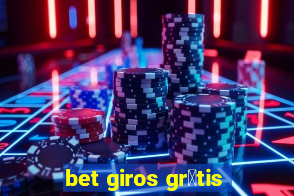 bet giros gr谩tis