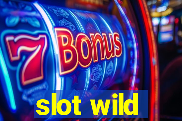 slot wild