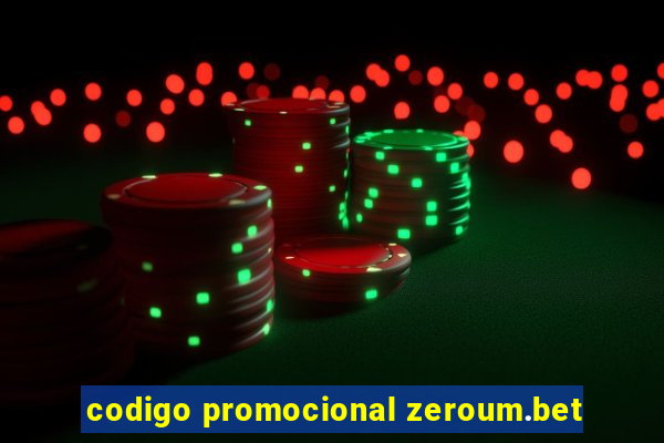 codigo promocional zeroum.bet