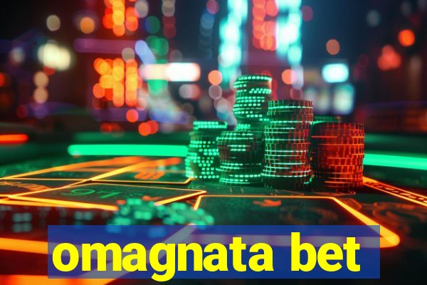 omagnata bet