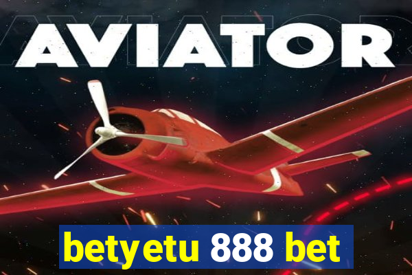 betyetu 888 bet