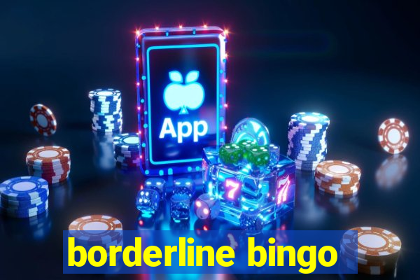 borderline bingo