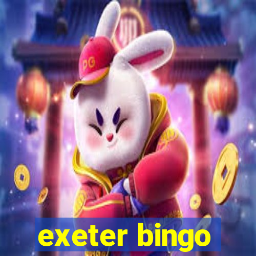 exeter bingo