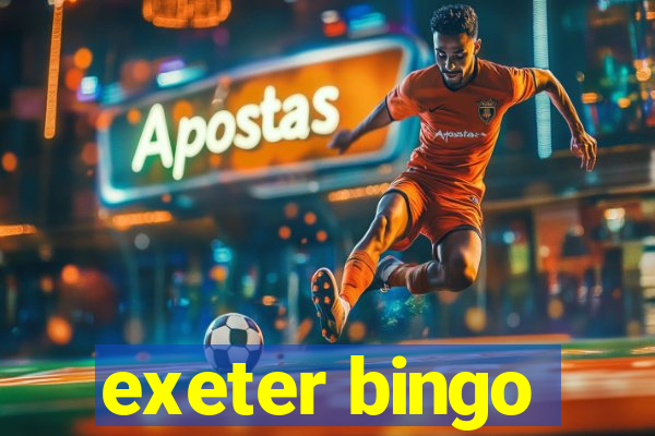 exeter bingo