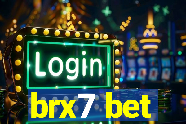 brx7 bet