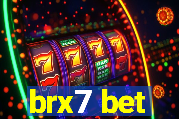 brx7 bet