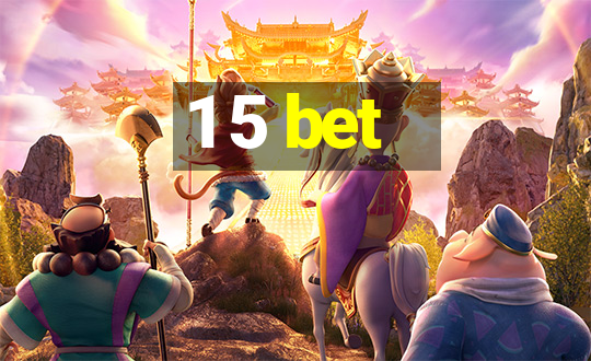 1 5 bet