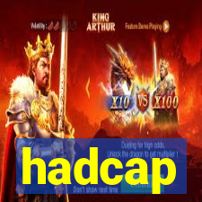 hadcap