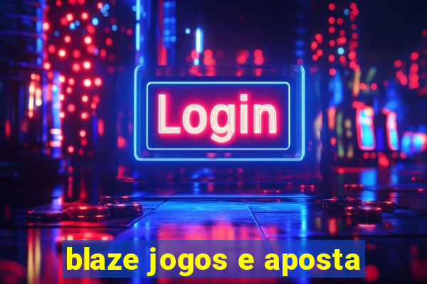 blaze jogos e aposta