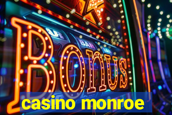 casino monroe