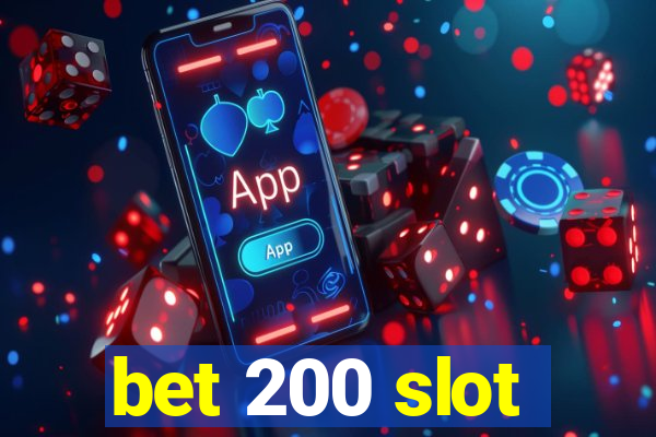 bet 200 slot