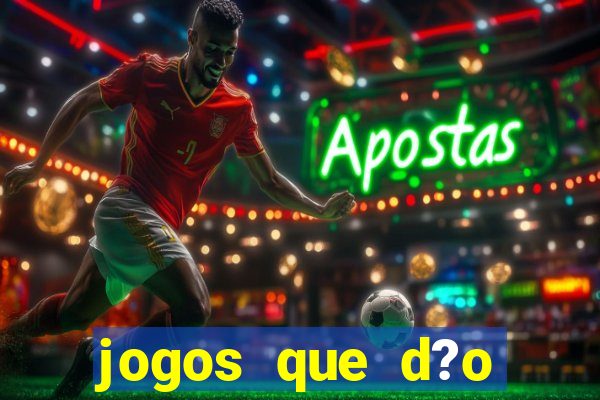 jogos que d?o dinheiro sem depósito