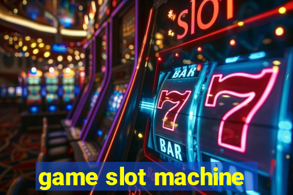 game slot machine