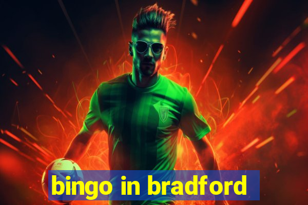 bingo in bradford