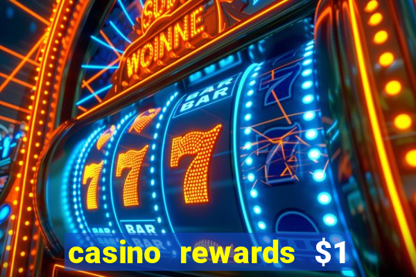 casino rewards $1 deposit bonus