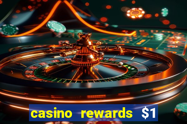 casino rewards $1 deposit bonus