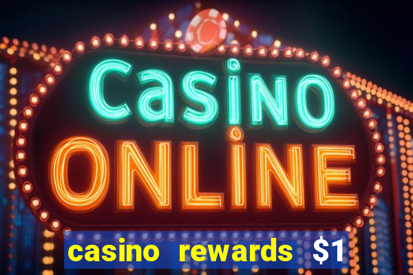 casino rewards $1 deposit bonus