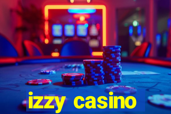 izzy casino