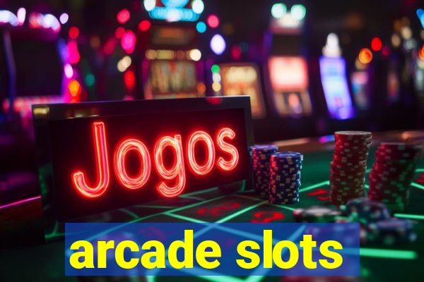 arcade slots