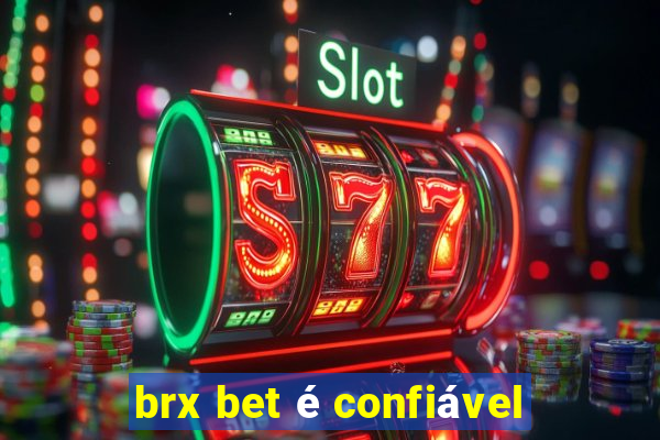 brx bet é confiável