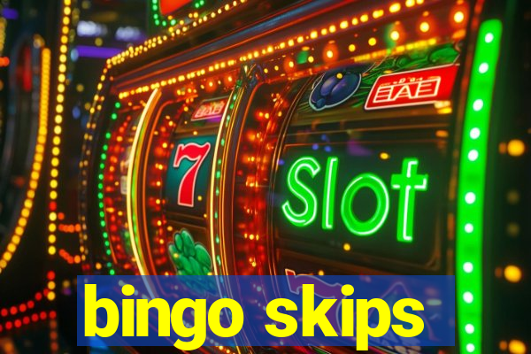 bingo skips