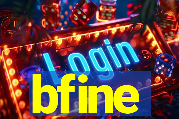 bfine