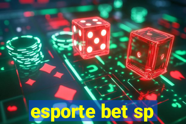 esporte bet sp