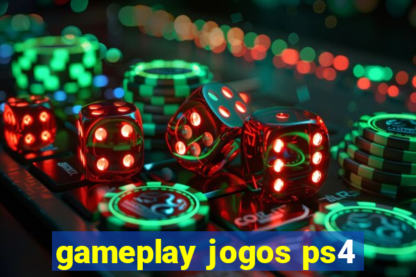 gameplay jogos ps4