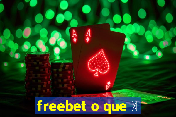 freebet o que 茅