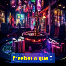 freebet o que 茅