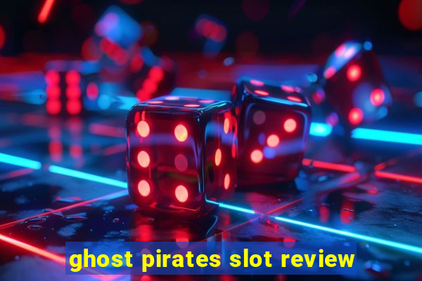 ghost pirates slot review