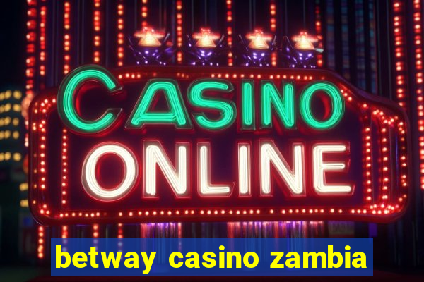 betway casino zambia