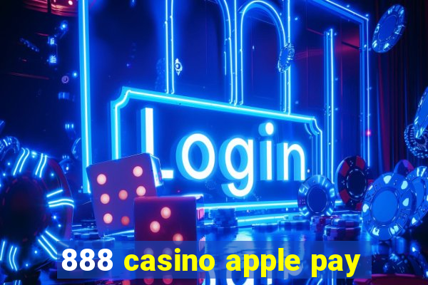 888 casino apple pay