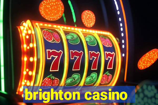 brighton casino