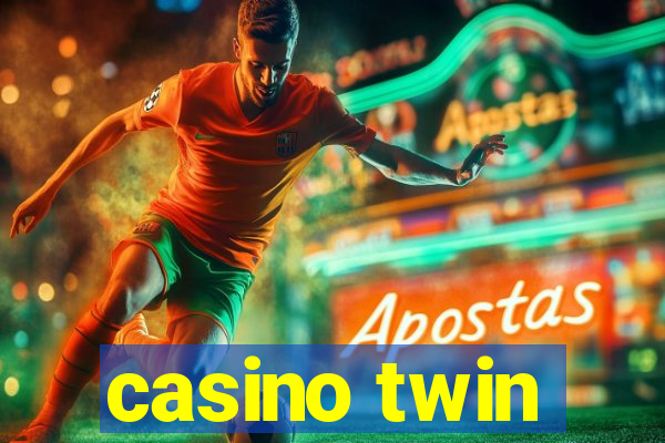 casino twin