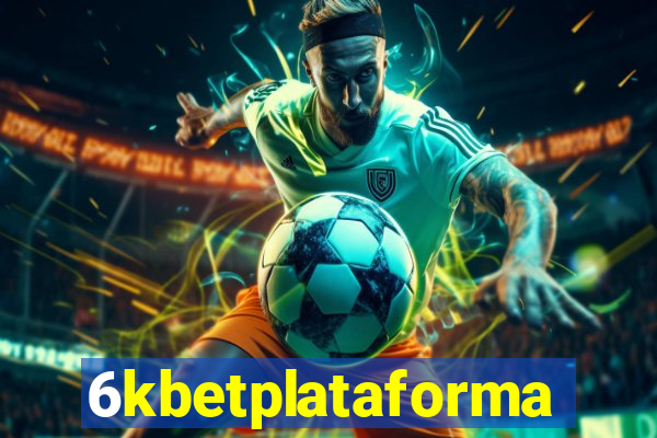 6kbetplataforma