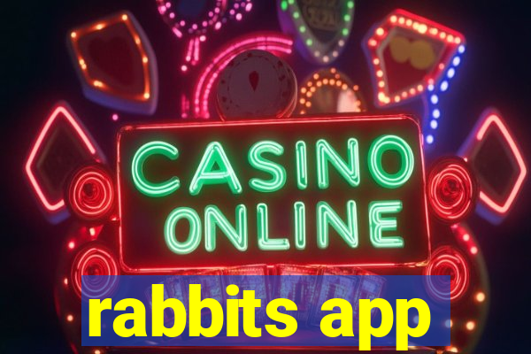 rabbits app